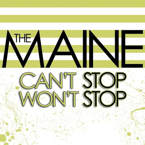  Maine, The - Can't Stop Won't Stop (15th Anniversary)