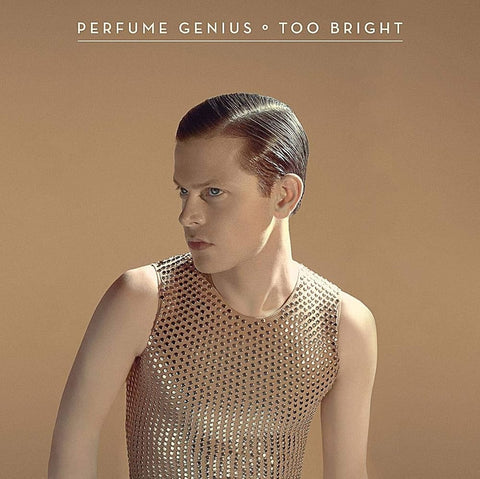  Perfume Genius - Too Bright