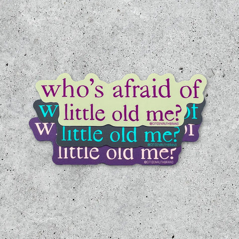 Little Old Me Sticker