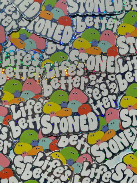 Life’s Better Stoned Glitter Sticker