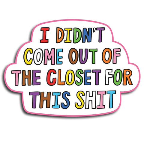  Out of the Closet Die Cut Sticker