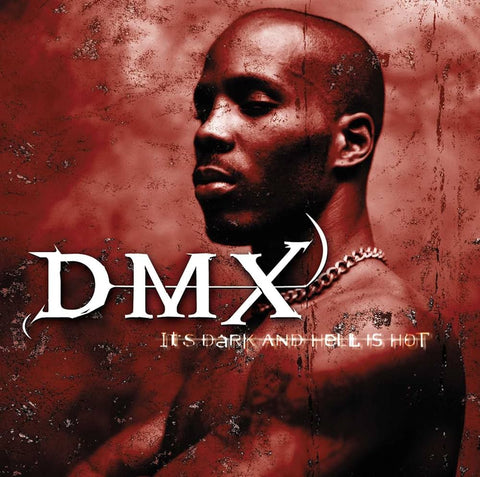  DMX - It's Dark And Hell Is Hot