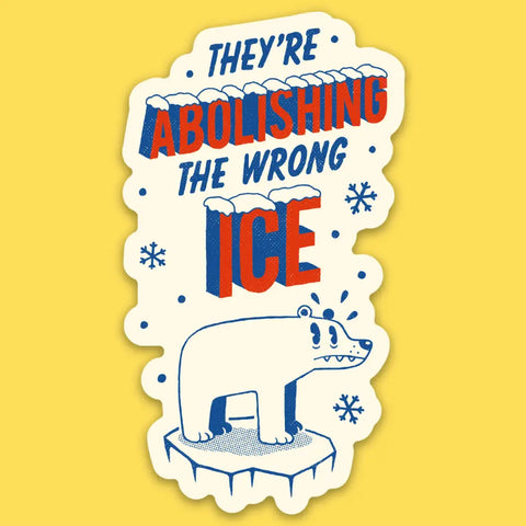 Wrong ICE Sticker