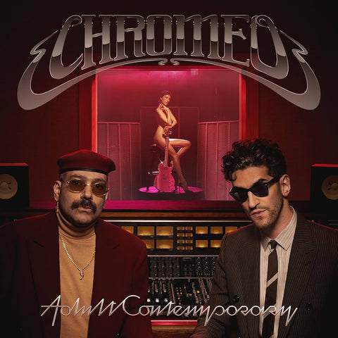  Chromeo - Adult Contemporary
