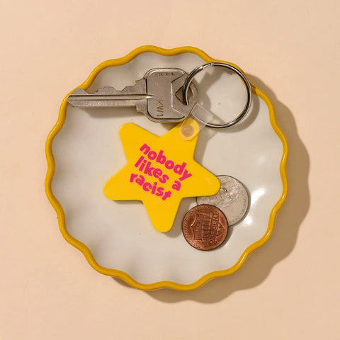Nobody Likes A Racist Keychain