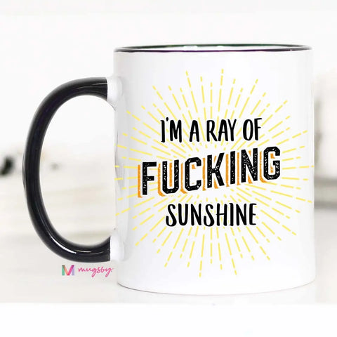 Fucking Sunshine Mug