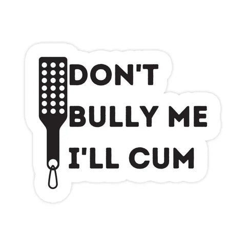  Don't Bully Me Sticker