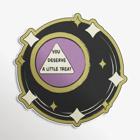 You Deserve A Little Treat Sticker