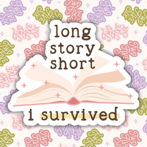 Long Story Short I Survived Sticker