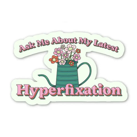 Latest Hyperfixation Sticker