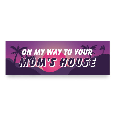  Your Moms House Car Magnet