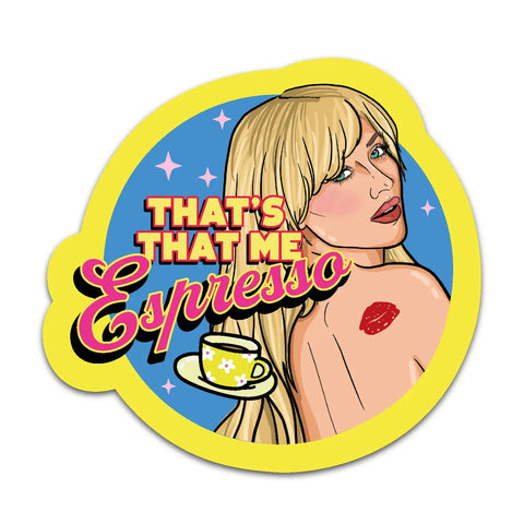 That's That Me Espresso Sticker