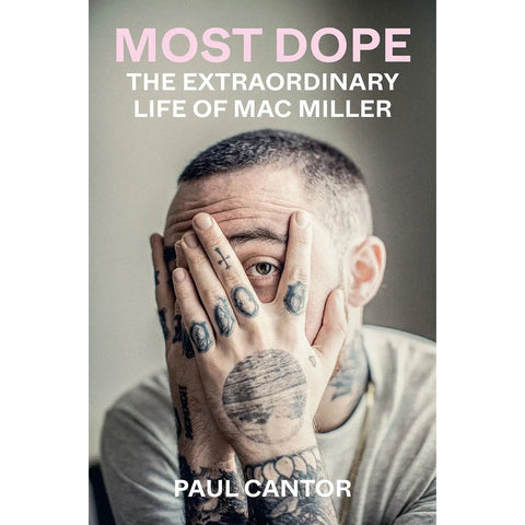  Most Dope: The Extraordinary Life of Mac Miller