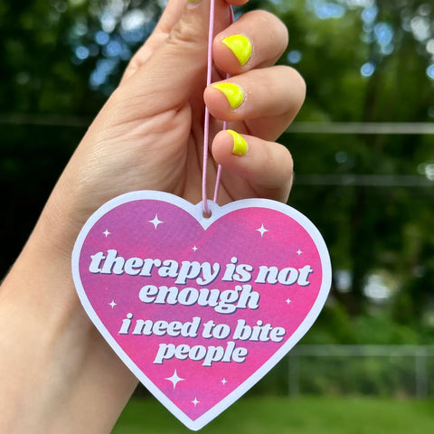 Therapy Is Not Enough Car Freshener