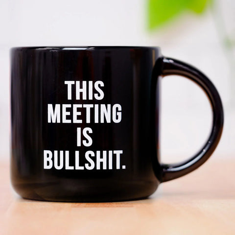 This Meeting is Bullshit Black Mug