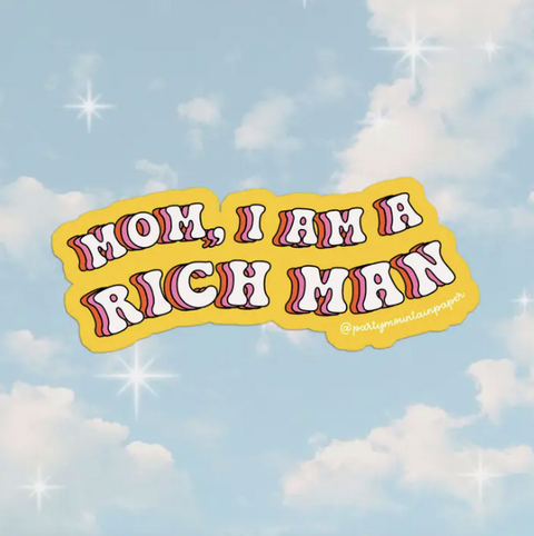  Mom, I Am A Rich Man Cher Sticker