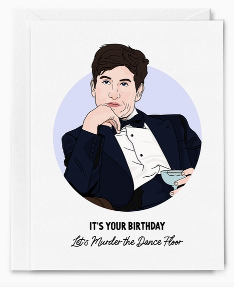 Let's Murder The Dance Floor Saltburn Birthday Card