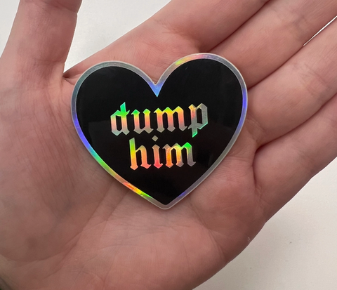  Dump Him Heart Sticker