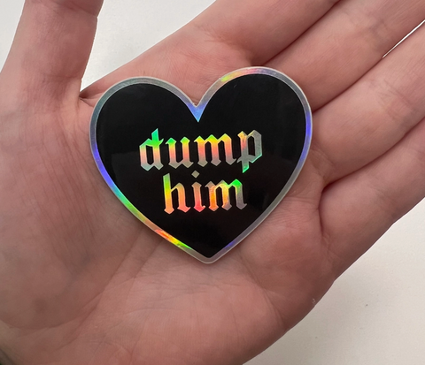 Dump Him Heart Sticker