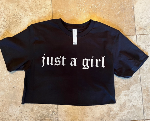  Just a Girl Crop Tee