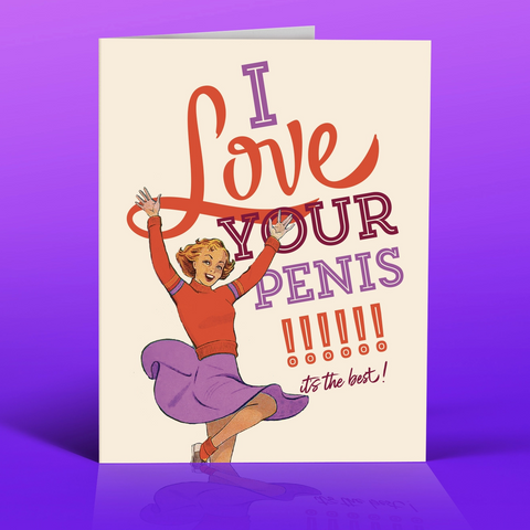 I Love Your Penis! Love Card