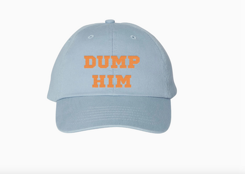 Dump Him Dad Cap