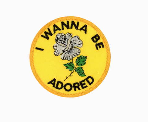 I Wanna Be Adored Patch