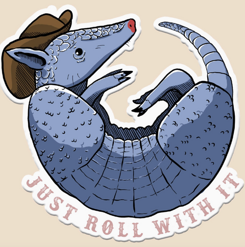  Just Roll With It Sticker