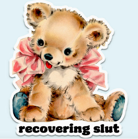 Recovering Slut Sticker