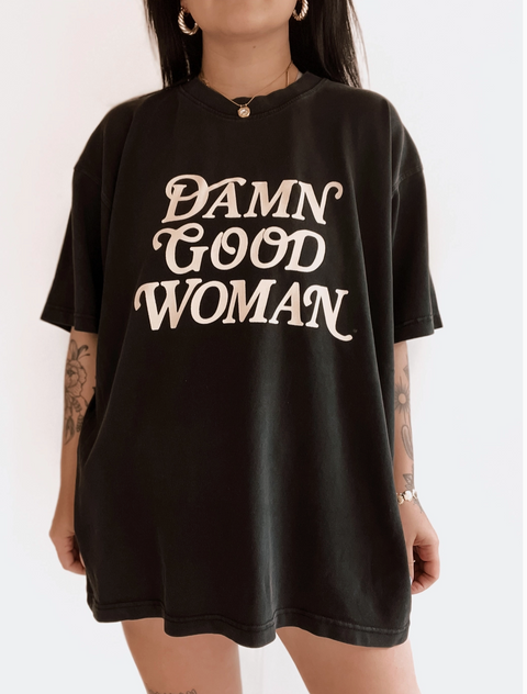 Damn Good Woman Tee