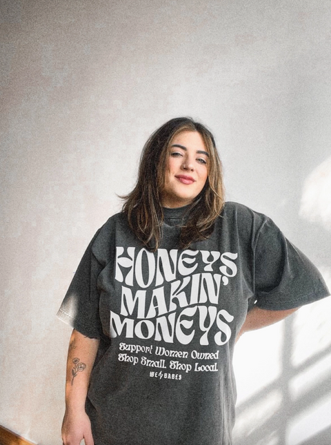 Honeys Makin Moneys Tee