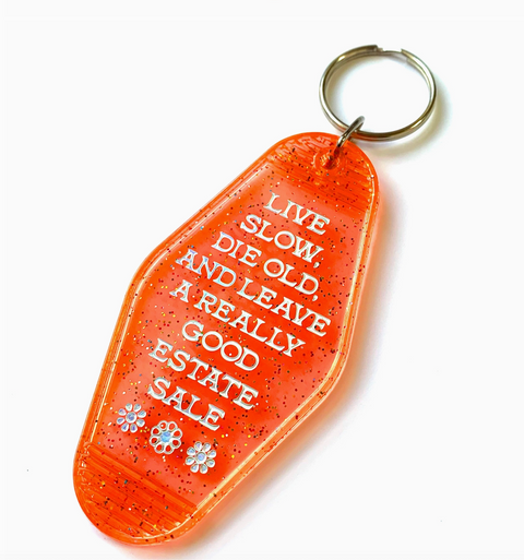 Live Slow Die Old Keychain