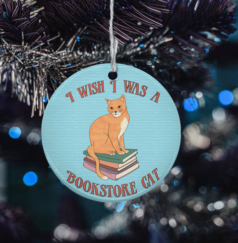  I Wish I Was a Bookstore Cat Ornament