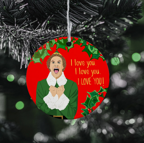  Buddy The Elf I Love You Ornament