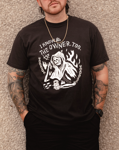  I Know The Owner Too Tee