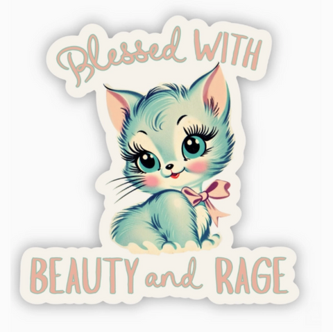 Blessed with Beauty and Rage Sticker