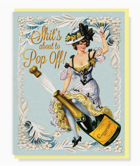 Shit's About To Pop Off Congratulations Card