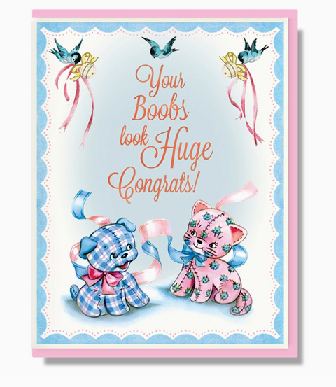 Your Boobs Look Huge Congratulations Card