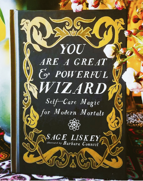 You Are A Great and Powerful Wizard: Self-Care Magic