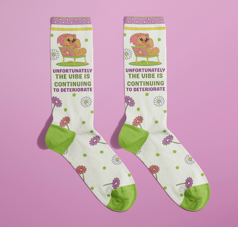 Unfortunately the Vibe Is Continuing To Deteriorate Socks