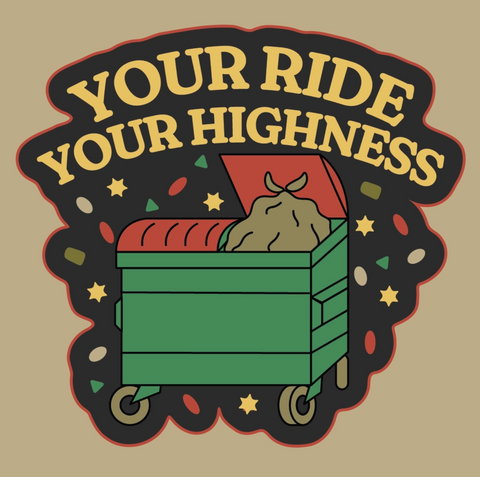 Your Ride Your Highness Sticker