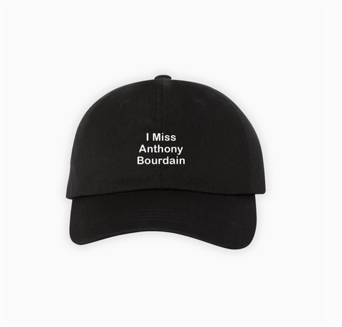 I Miss Anthony Bourdain Hat