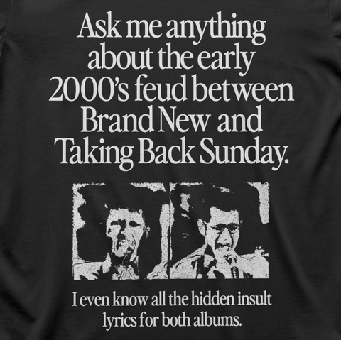  Ask Me Anything About The Feud Between Brand New & Taking Back Sunday Shirt