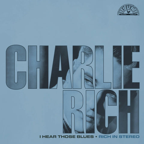  Rich, Charlie - I Hear Those Blues: Rich In Stereo
