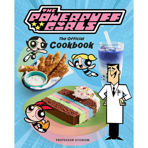 The Powerpuff Girls Cookbook