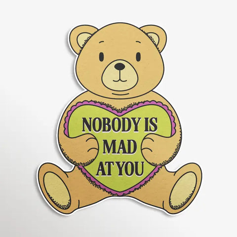 Nobody Is Mad At You Sticker