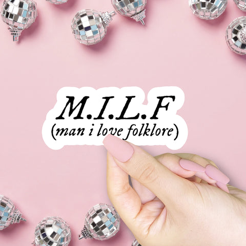  M.I.L.F. Man I Love Folklore Vinyl Sticker