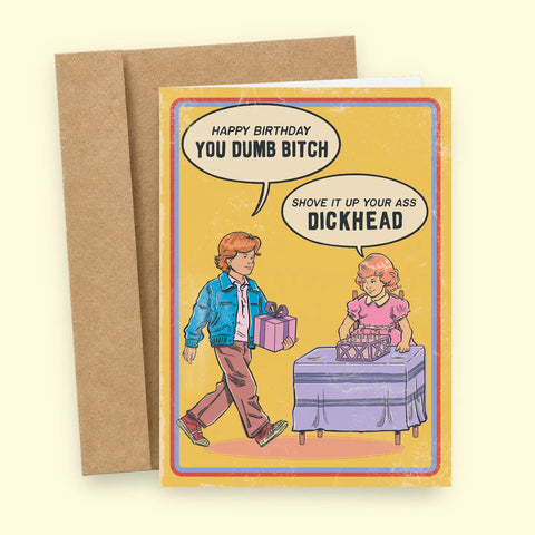  Dumb Bitch Dickhead Birthday Card