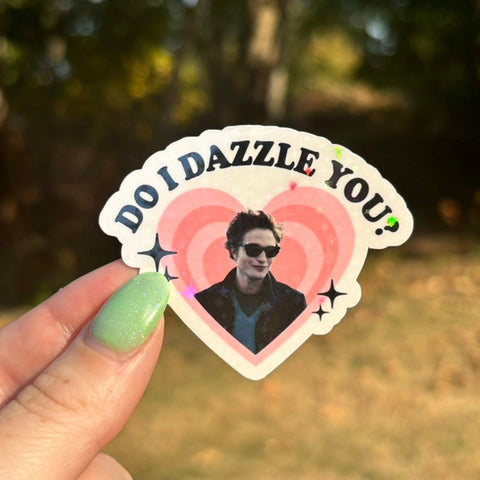 Do I Dazzle You Twilight Sticker