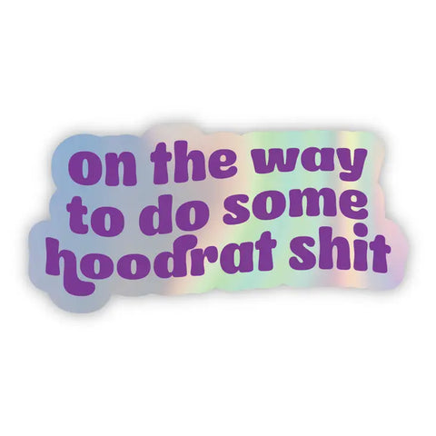 Hoodrat Shit Sticker